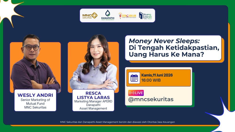 Sore Ini! Saksikan IG Live MNC Sekuritas ‘Money Never Sleeps: Di Tengah Ketidakpastian, Uang Harus Ke Mana?’