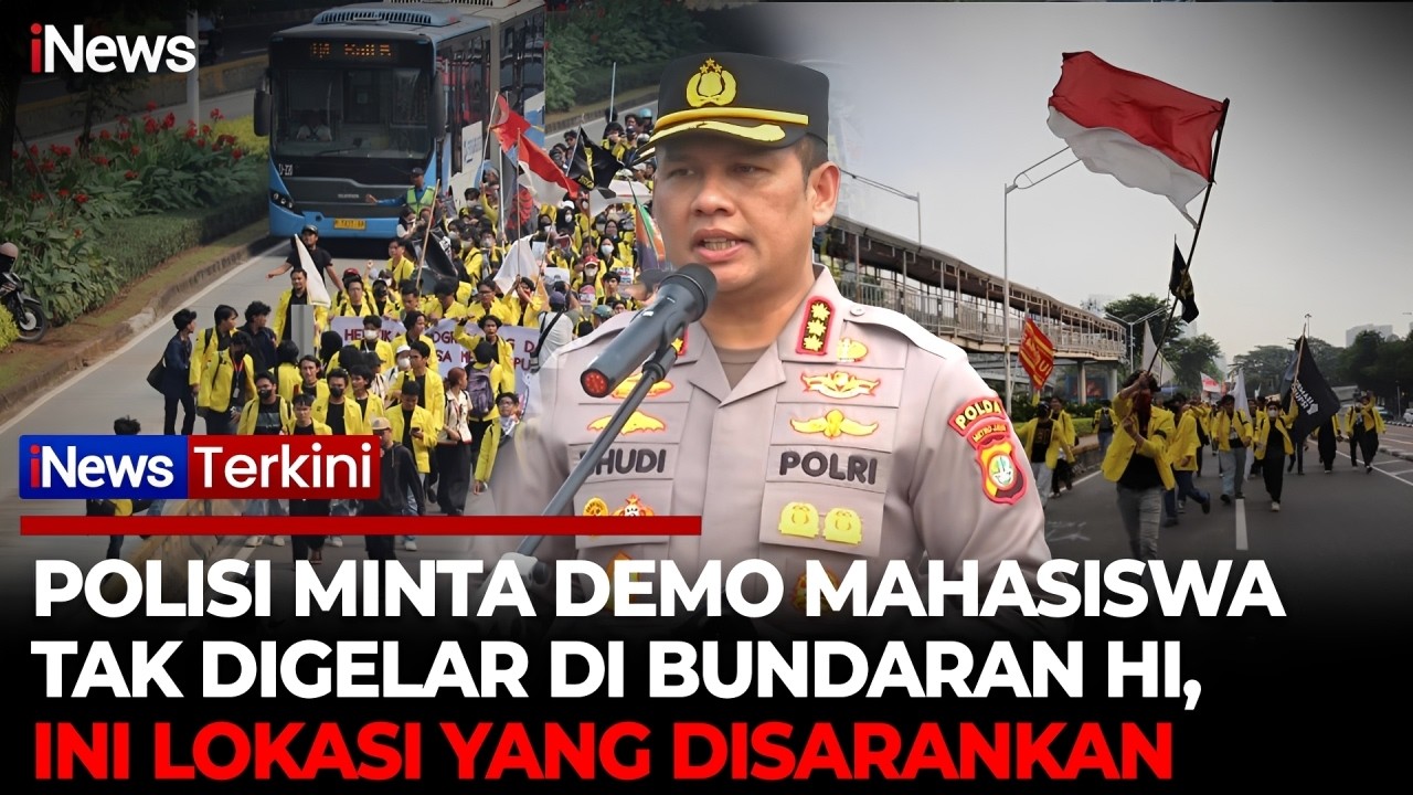 Polda Metro Jaya: Waspadai Penyusup dalam Aksi Demonstrasi Mahasiswa, Hindari Bundaran HI