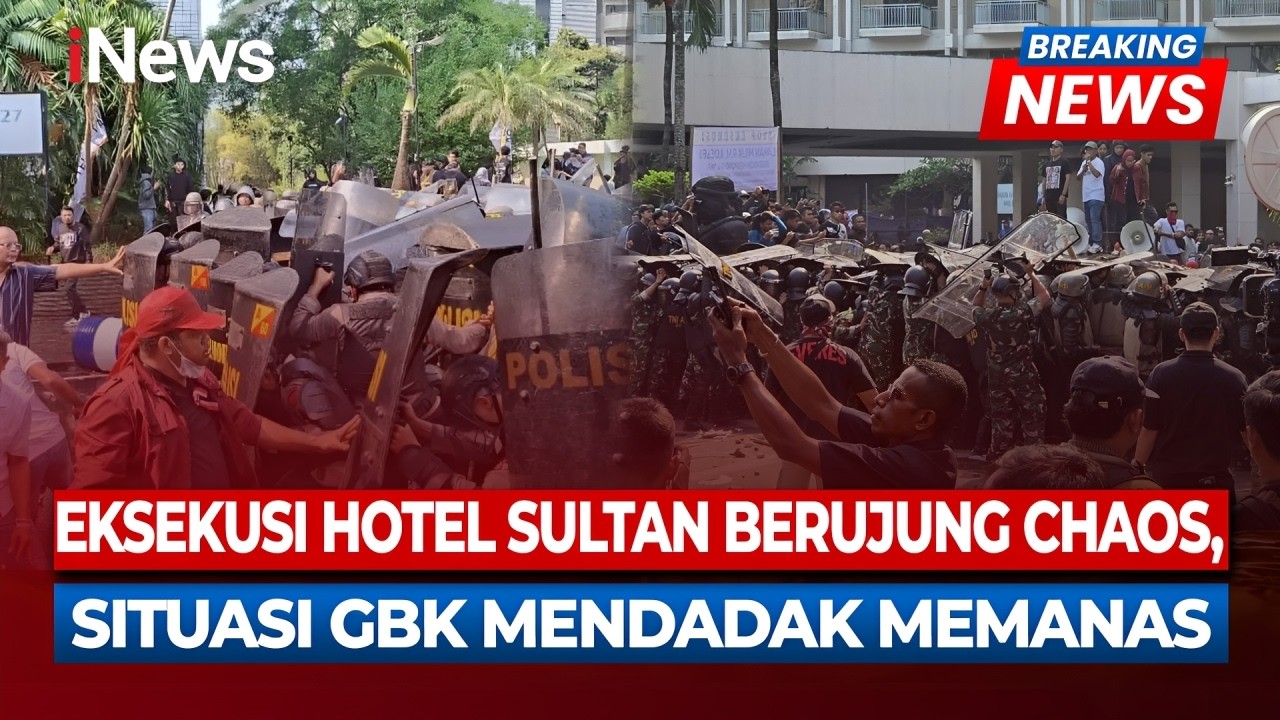 Detik-Detik Eksekusi Hotel Sultan Ricuh, Aparat Dilempari Batu dan Botol
