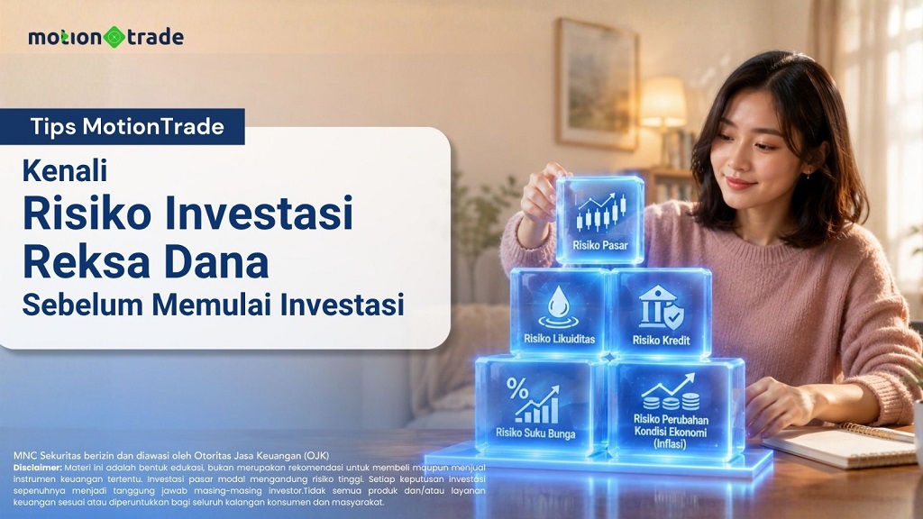 Tips MotionTrade: Kenali Risiko Investasi Reksa Dana sebelum Mulai Berinvestasi