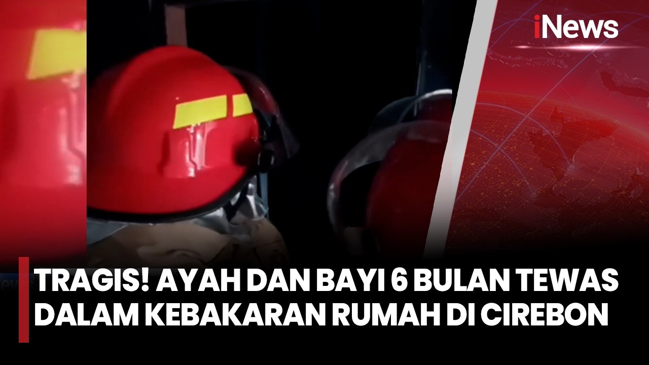 Rumah Terkunci Saat Kebakaran di Cirebon, Bapak dan Anak Balita Meninggal Dunia