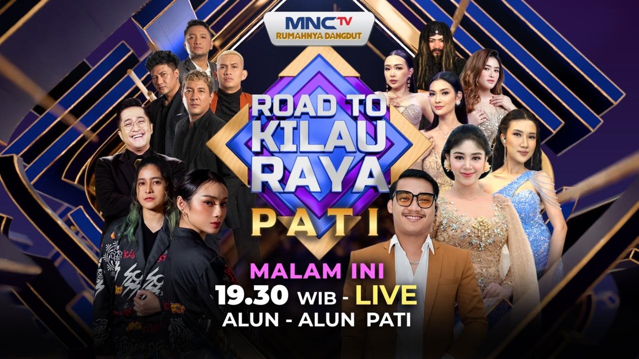 Road To Kilau Raya Hadir di Pati, Siap Meriahkan Malam Minggu Pemirsa MNCTV