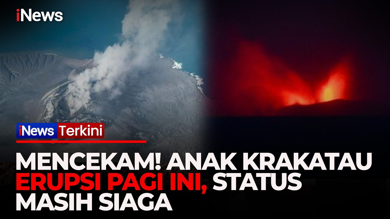 Mencekam! Gunung Anak Krakatau Kembali Erupsi, Badan Geologi Ungkap Potensi Letusan Masih Tinggi