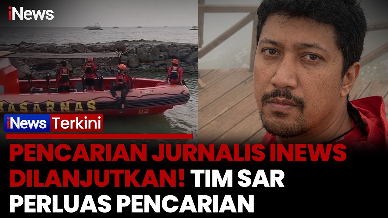 Jurnalis iNews Hilang Kontak di Selat Sunda, Tim SAR Perluas Pencarian Kerahkan 4 SRU 