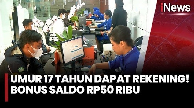 Warga Usia 17 Tahun Bakal Langsung Punya Rekening Bank dengan Saldo Rp50.000