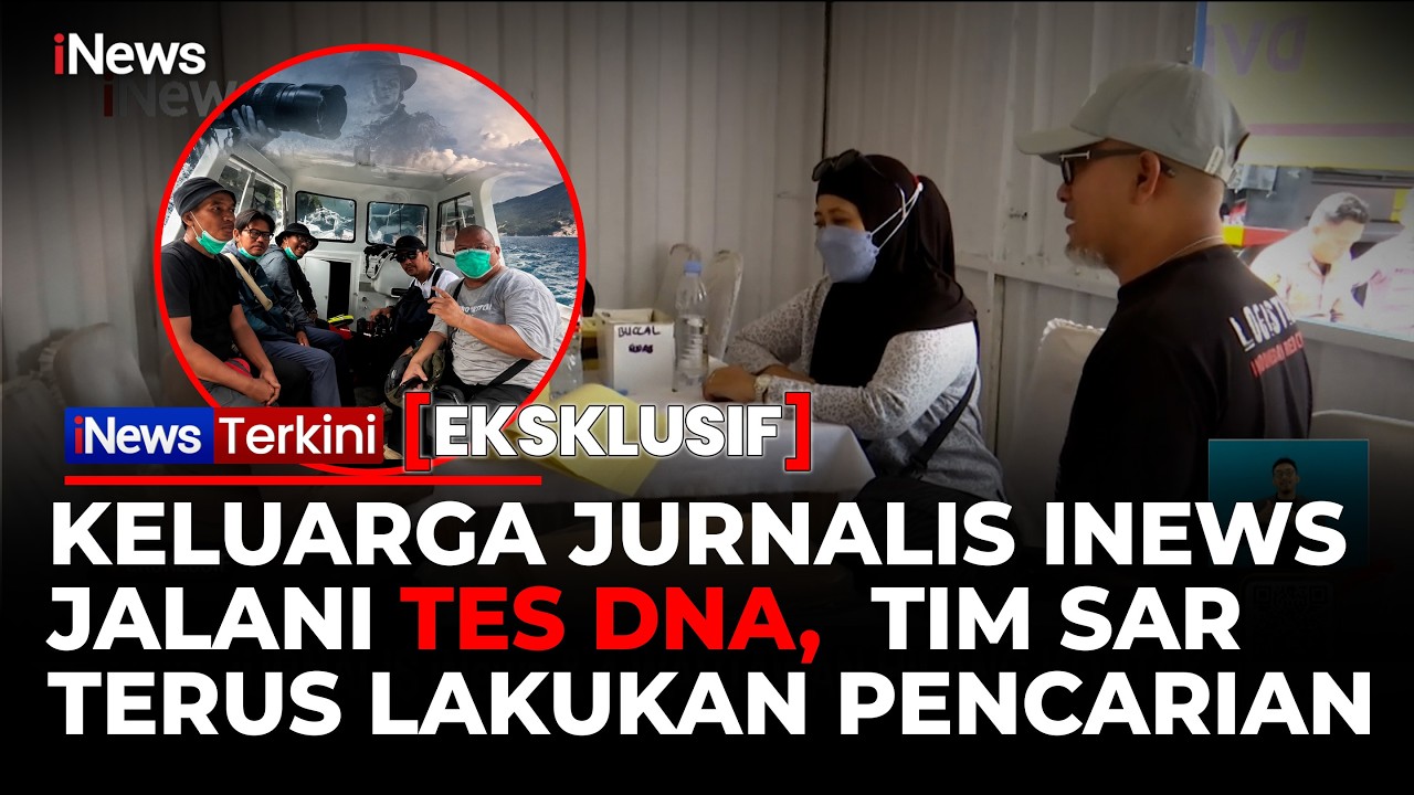 3 Hari Hilang Kontak di Selat Sunda, Keluarga Jurnalis Serahkan Data Antemortem dan Jalani Tes DNA