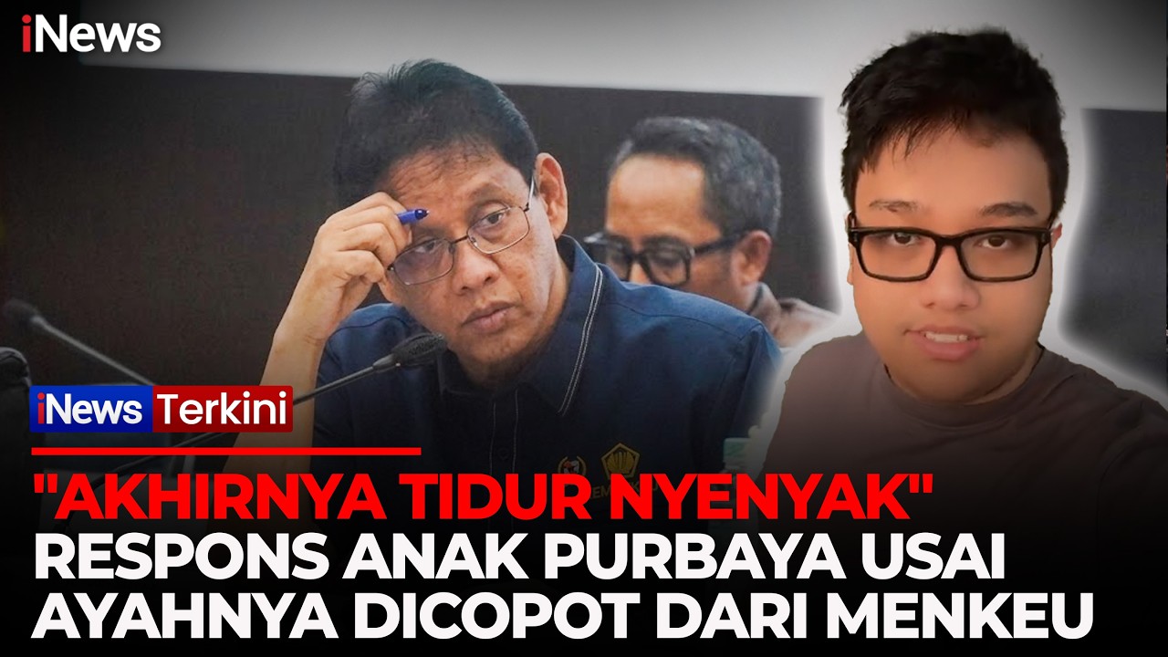 Purbaya Dicopot dari Menkeu, Sang Anak Sebut Ayahnya Akhirnya Bisa Tidur Nyenyak