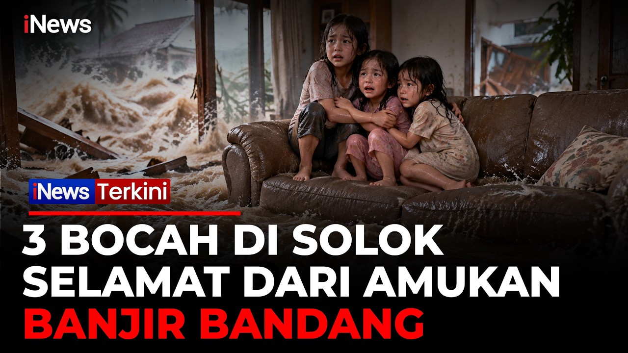 Mencekam! Tiga Bocah Selamat Setelah Bertahan dari Terjangan Banjir Bandang Solok di Atas Sofa