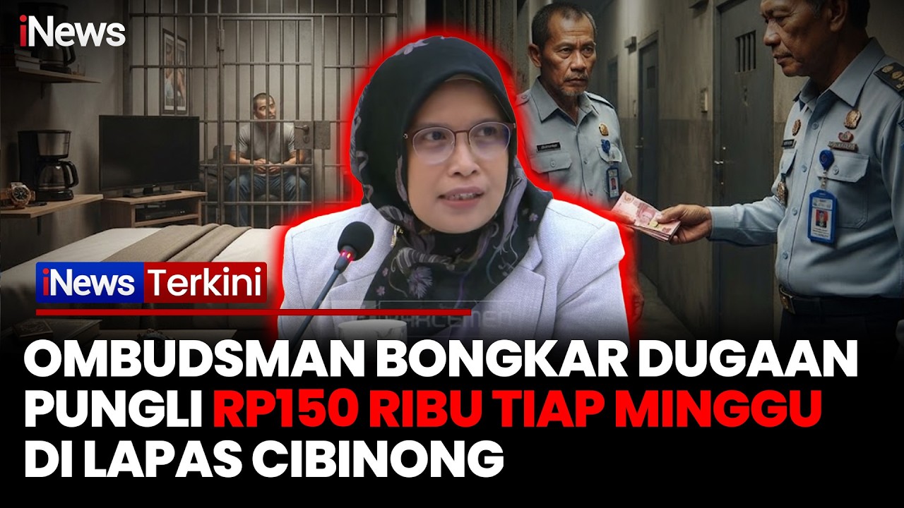 Bukan Cuma Sel Mewah, Ombudsman Bongkar Pungli Rp150 Ribu Tiap Minggu di Lapas Cibinong