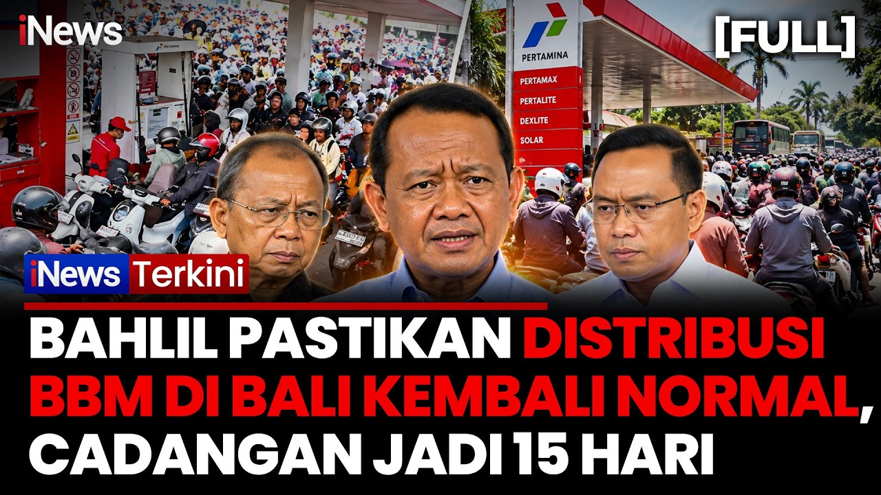 Pasokan BBM Bali Kembali Normal, Bahlil Siapkan Cadangan untuk 15 Hari