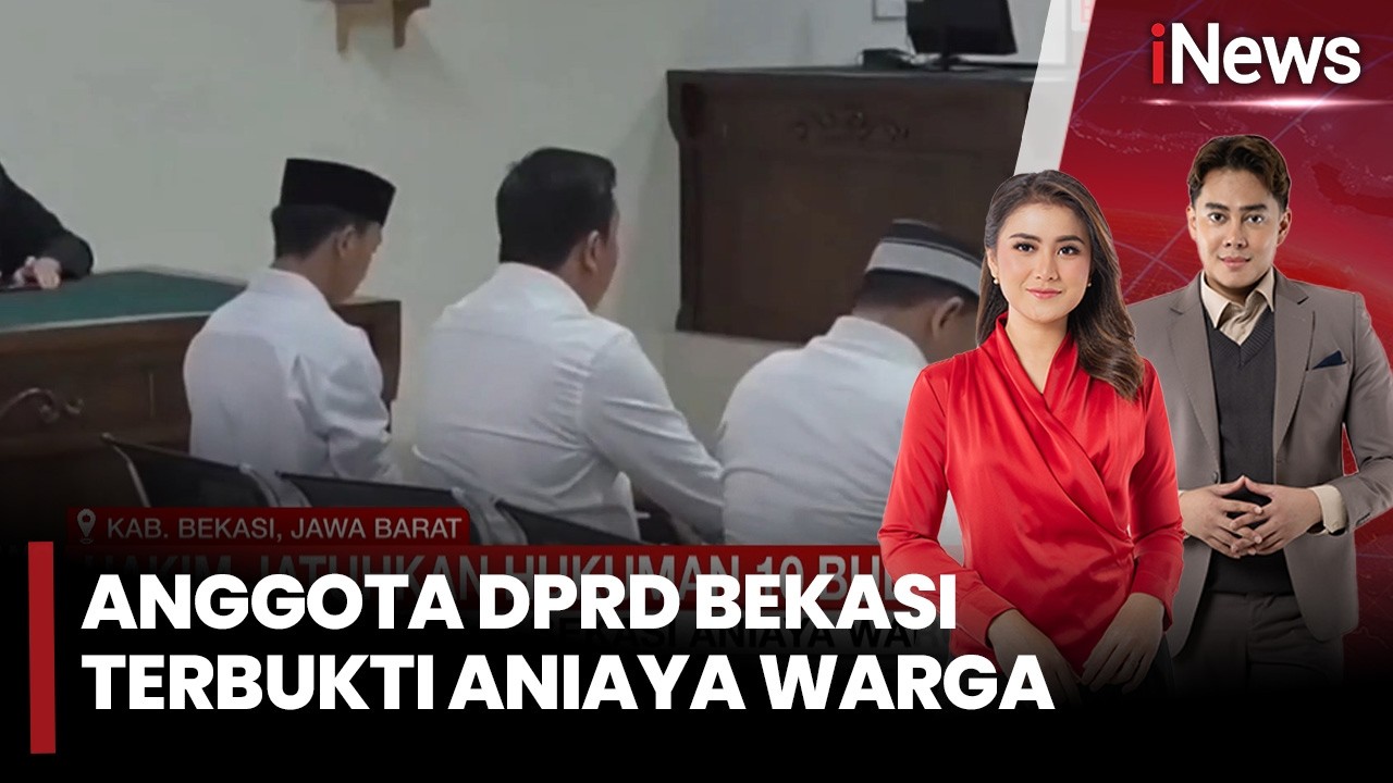 Anggota DPRD Kabupaten Bekasi Terbukti Aniaya Warga, Divonis 10 Bulan Penjara