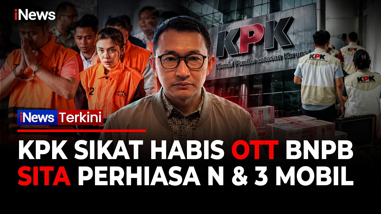 Buntut OTT Kasus Korupsi BNPB: KPK Sita Uang Tunai, Emas, Perhiasan, hingga 3 Unit Mobil!