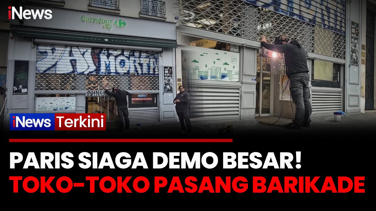 Paris Siaga! Pemilik Toko Pasang Barikade Jelang Demo Besar, Takut Dijarah Lagi