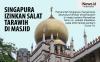 Infografis Singapura Izinkan Umat Islam Sholat Tarawih di Masjid pada Ramadhan 2021