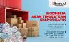 Infografis Indonesia Akan Tingkatkan Ekspor Batik