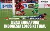 Infografis Indonesia Libas Singapura dan Lolos ke Final Piala AFF 2020