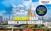 Infografis Thailand Bakal Ubah Nama Ibu Kota Bangkok