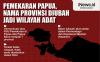 Infografis Pemekaran Papua, Nama Provinsi Diubah Jadi Wilayah Adat