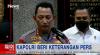 Kasus Brigadir J, Kapolri Sebut 4 Personel Diisolasi ke Tempat Khusus