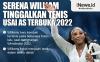 Infografis Serena Williams Tinggalkan Tenis usai AS Terbuka 2022