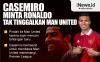 Infografis Casemiro Minta Ronaldo Tak Tinggalkan Manchester United