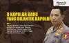 Infografis Kapolri Lantik 9 Kapolda Baru