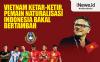 Infografis Vietnam Ketar-Ketir, Pemain Naturalisasi Indonesia Bakal Bertambah
