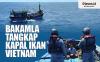 Infografis Bakamla Tangkap Kapal Ikan Vietnam