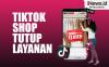 Infografis TikTok Shop Tutup Layanan