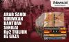 Infografis Arab Saudi Kirimkan Bantuan Senilai Rp2 Triliun ke Gaza