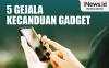 Infografis 5 Gejala Kecanduan Gadget