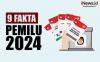 Infografis Sembilan Fakta Pemilu 2024