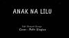 Lirik Lagu Anak Na Lilu dan Terjemahan, Viral di TikTok!