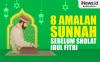 Infografis 8 Amalan Sunnah Sebelum Sholat Idul Fitri