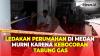 Hasil Olah TKP Ledakan Perumahan di Medan, Polisi Pastikan Murni karena Kebocoran Gas