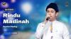 Lirik Qasidah Rindu Madinah yang Dipopulerkan oleh Syakir Daulay