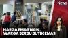 Masyarakat Berbondong-bondong Padati Butik Emas Antam usai Harganya Melonjak