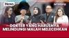 Heboh Kasus Dokter Cabul, IDI Klaim sudah Lakukan Pembinaan