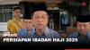 Persiapan Ibadah Haji 2025, Kemenag Terapkan Skema Murur dan Tanazul Sekaligus