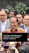 Dituding Kriminalisasi, Jokowi: Saya Dihina Sehina-hinanya