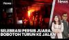 Persib Juara Liga 1 Back to Back, Bobotoh Pesta Turun ke Jalan