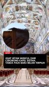 Asap Hitam Muncul dari Cerobong Kapel Sistina, Tanda Paus Baru Belum Terpilih