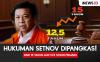 Infografis Hukuman Setya Novanto Dipangkas!