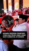Momen Presiden Prabowo Cium dan Peluk Anak-anak saat Karnaval di Monas 