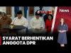 Imbas Protes Publik, Sejumlah Anggota DPR Dinonaktifkan, Pimpinan Parpol Diminta Bertindak Tegas