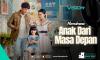Tiba-Tiba Punya Anak dari Masa Depan! Cerita Lucu dan Haru Microdrama Anak Dari Masa Depan di VISION+