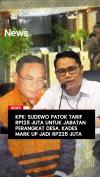 KPK: Sudewo Patok Tarif Rp125 Juta untuk Jabatan Perangkat Desa, Kades Mark Up Jadi Rp225 Juta