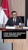 Kabar Baik bagi Penggemar K-Pop, Prabowo bakal Perbanyak Konser