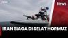 Selat Hormuz Dijaga Ketat! Iran Ancam Tindak Kapal yang Langgar Aturan