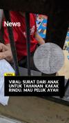 Viral Surat dari Anak untuk Tahanan: Kakak Rindu, Mau Peluk Ayah